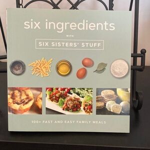 Six Ingredients Cookbook - Six Sisters’ Stuff